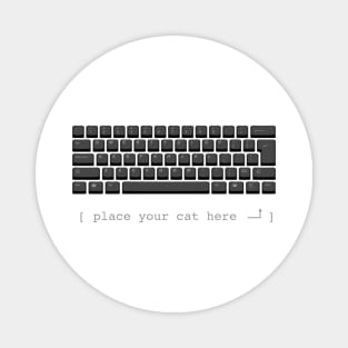 Place Your Cat Here (black keyboard) Magnet